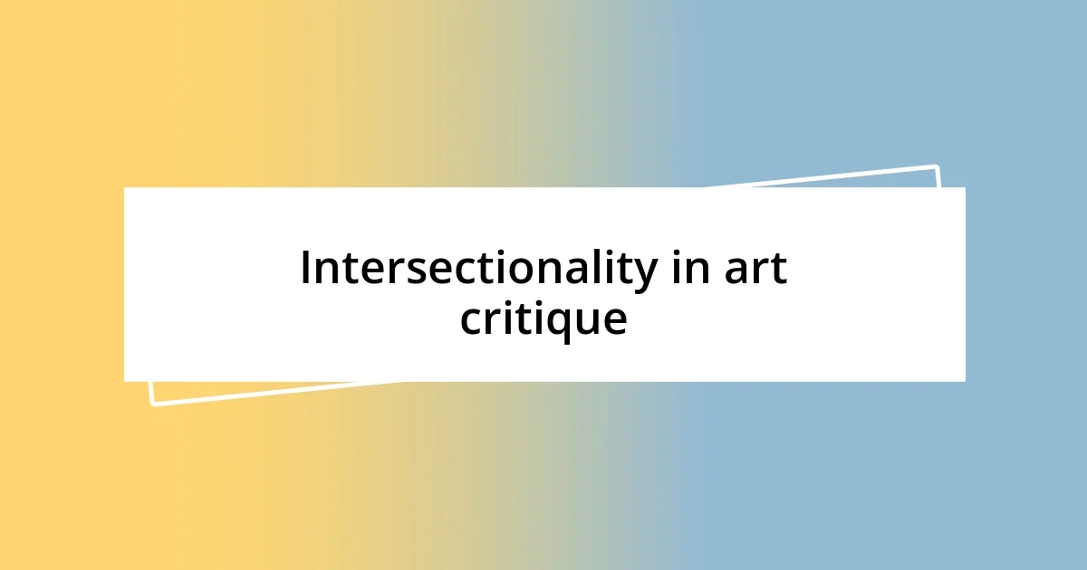 Intersectionality in art critique