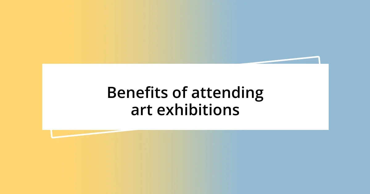 Benefits of attending art exhibitions