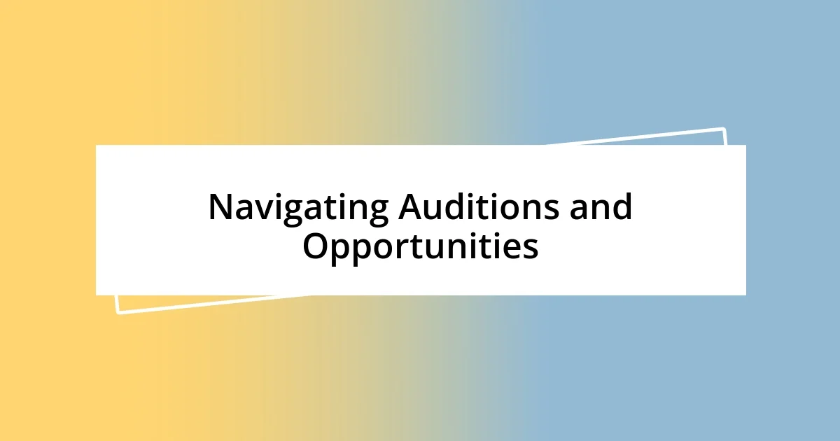 Navigating Auditions and Opportunities