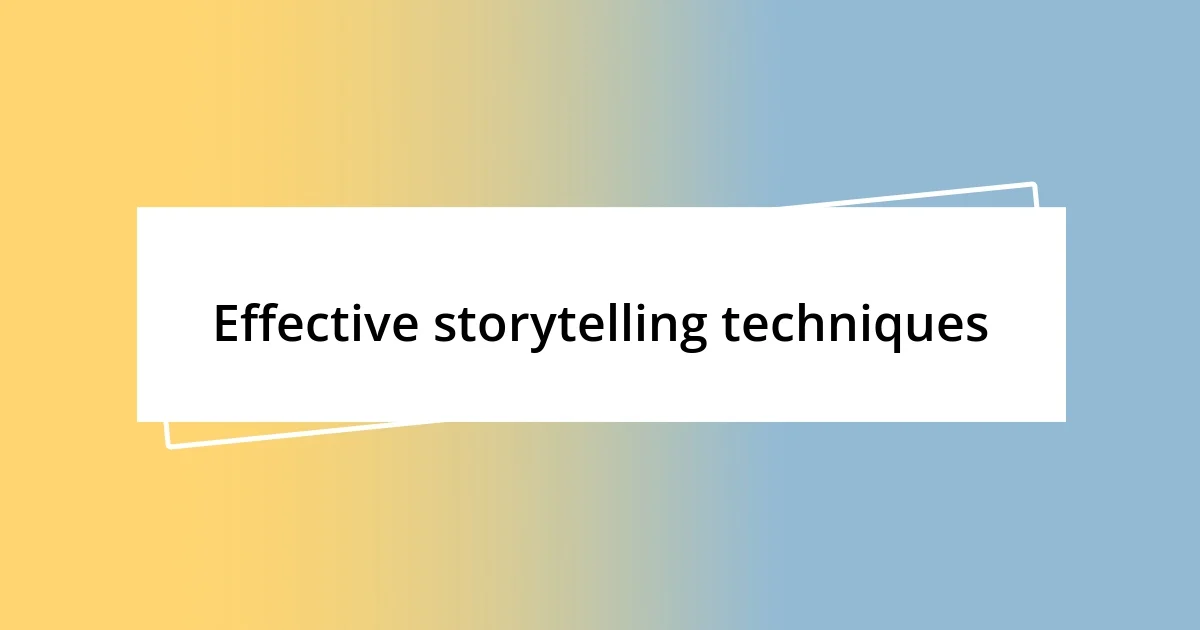 Effective storytelling techniques