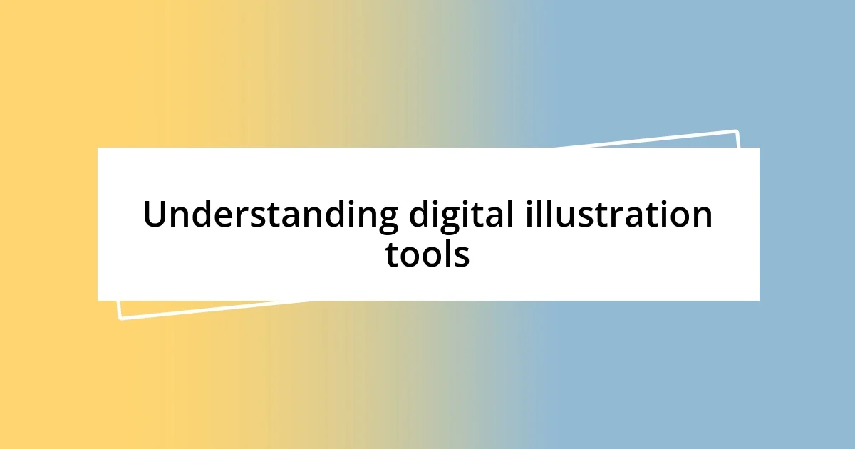 Understanding digital illustration tools