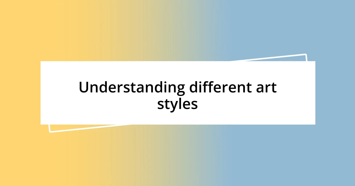 Understanding different art styles